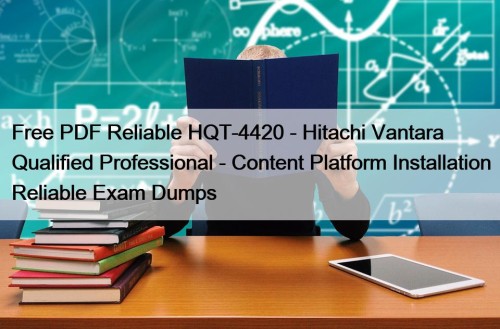 Free PDF Reliable HQT-4420 - Hitachi Vantara Qualified ...