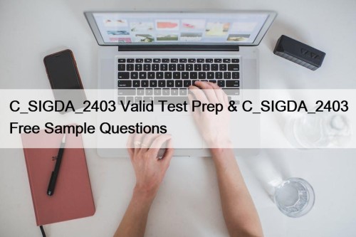 C_SIGDA_2403 Valid Test Prep & C_SIGDA_2403 Free Sample ...